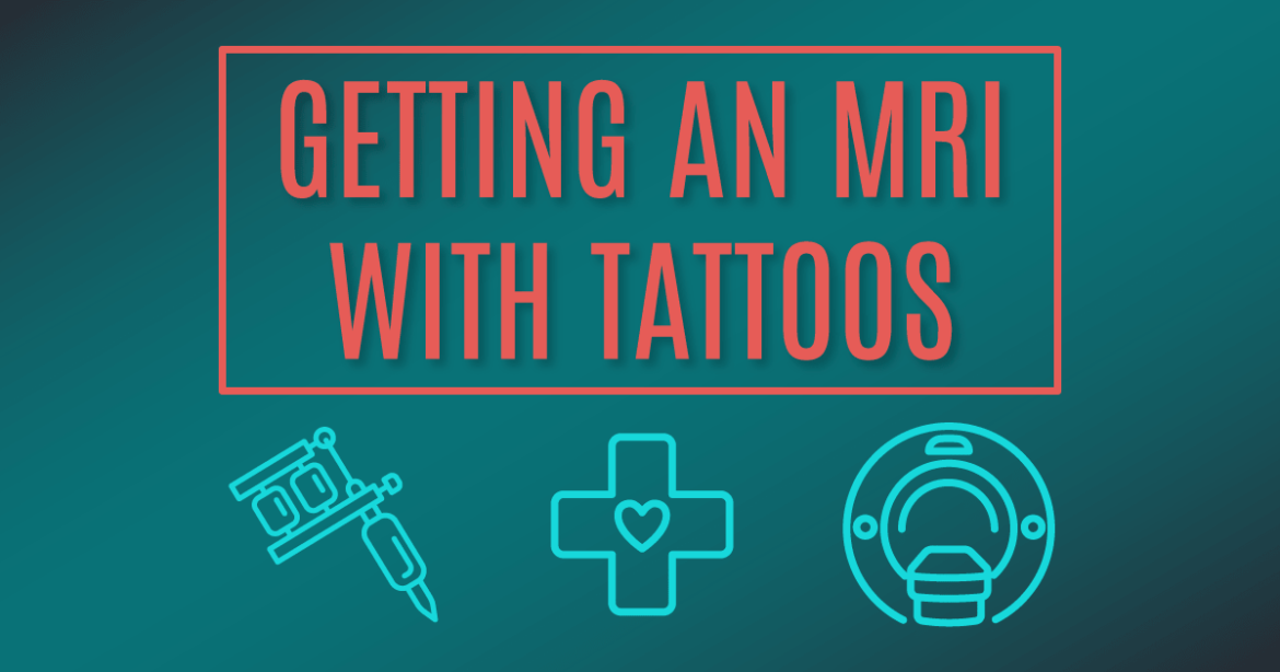 A header for the blog article, "Getting An MRI with Tattoos"