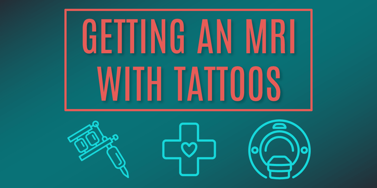 A header for the blog article, "Getting An MRI with Tattoos"