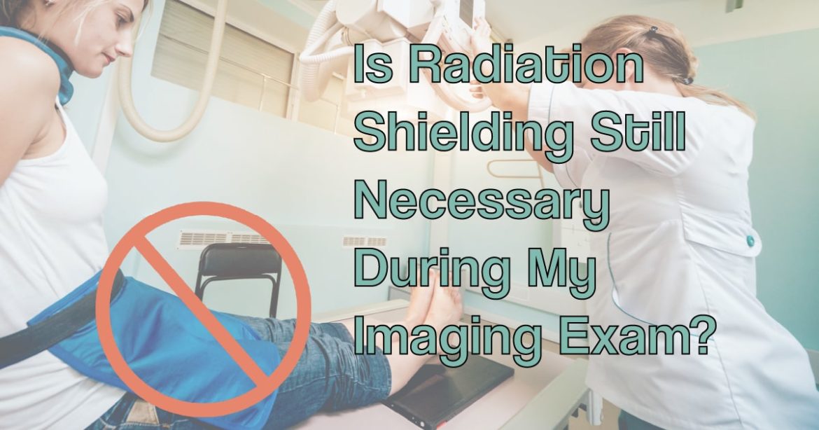 Header imaged for article picturing a woman getting an X-ray wearing a lead shield with an "X' over the shield